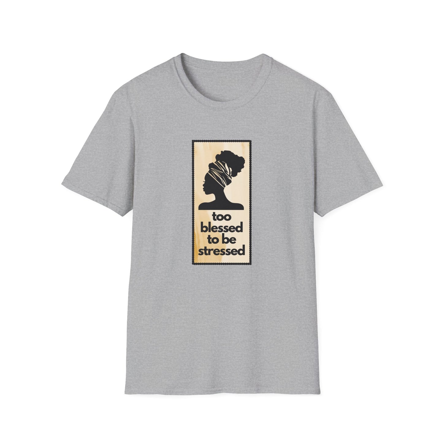 Too Blessed Unisex T-Shirt
