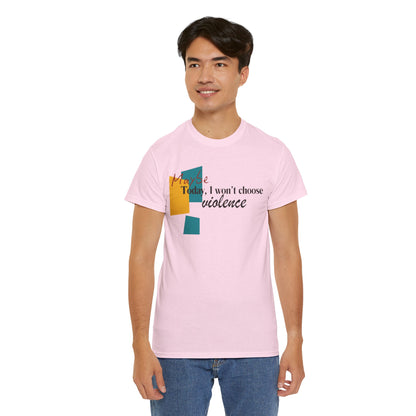 T-Shirt Maybe Today I Won't Choose Violence Unisex Tee