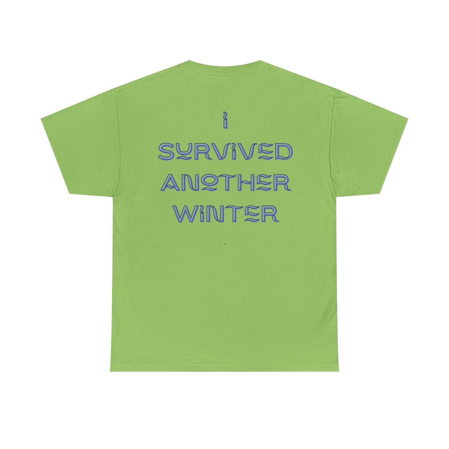 I Survived Another Winter Design