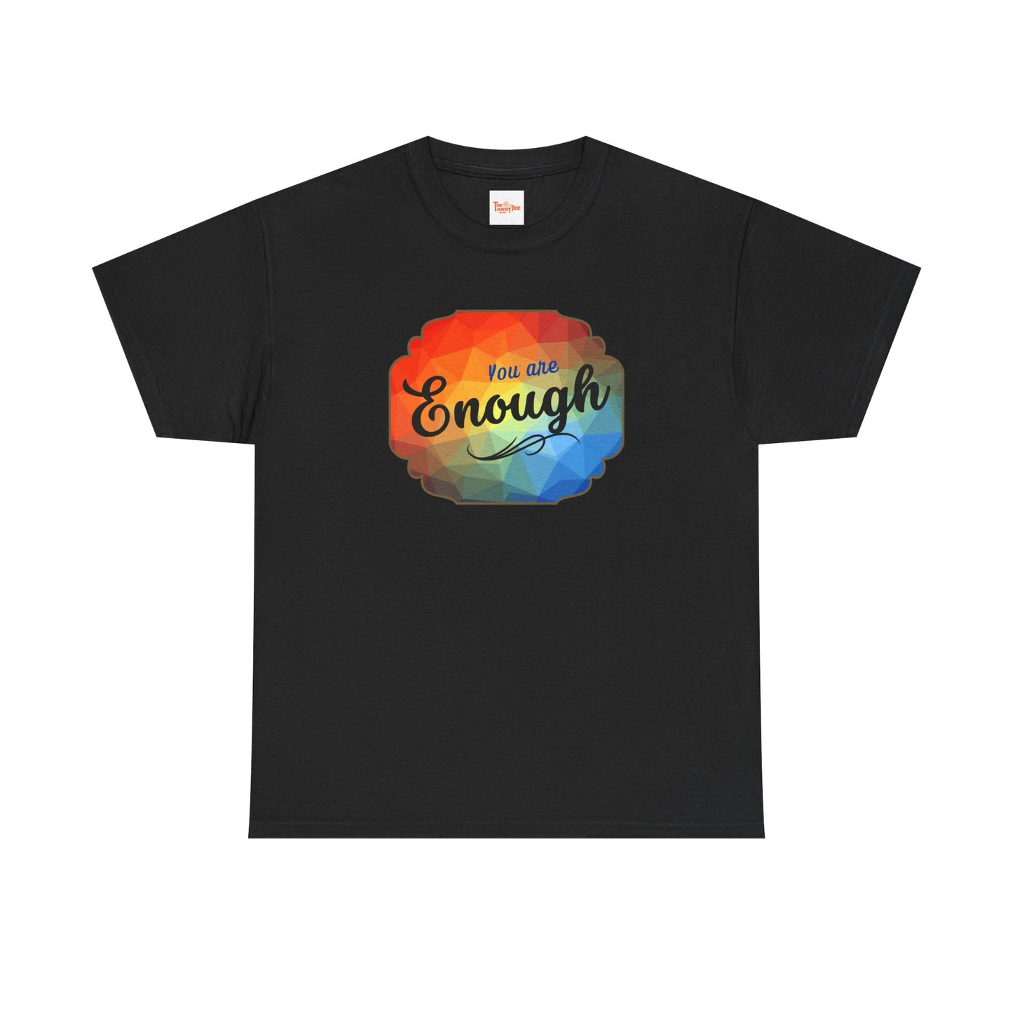 You are Enough T-Shirt