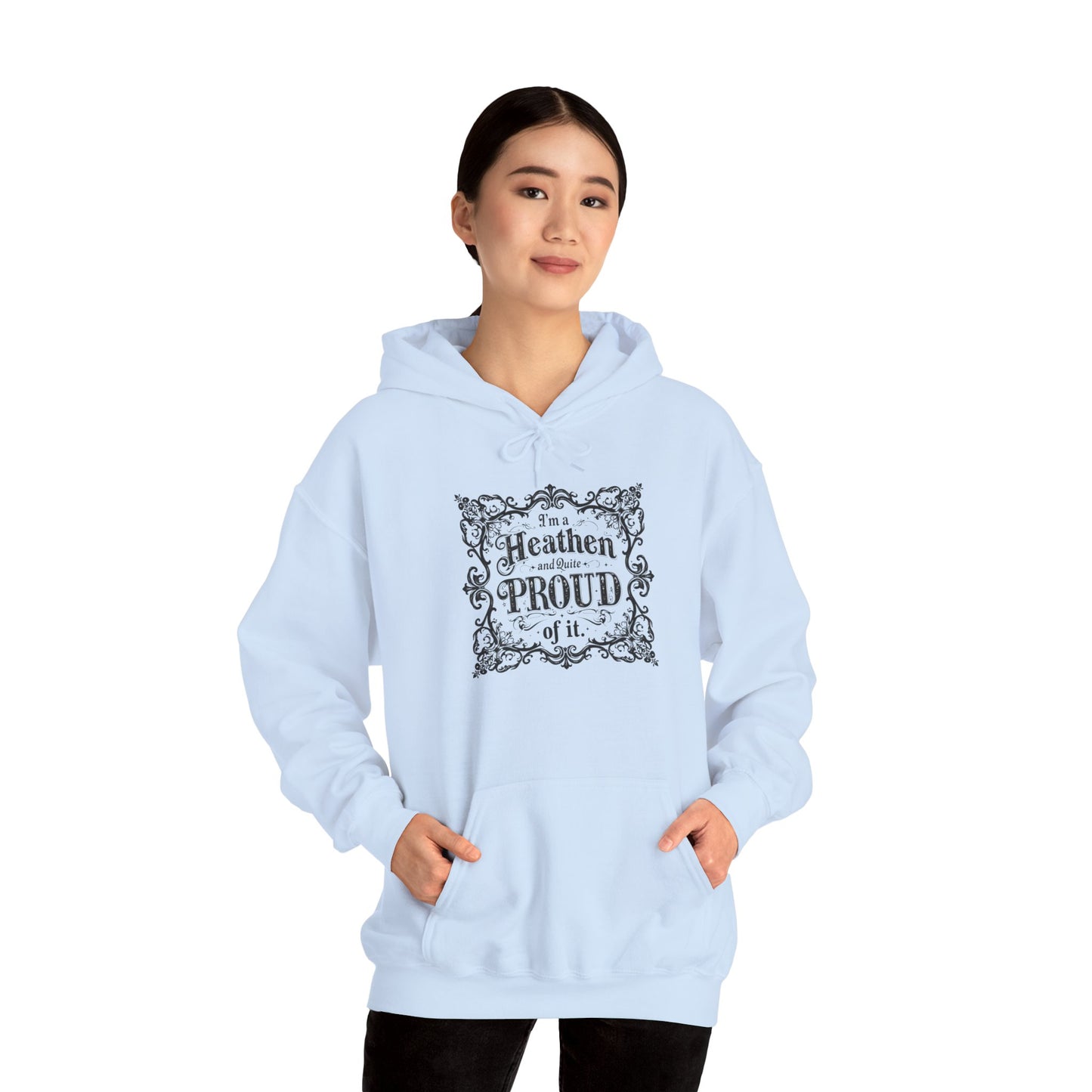 Heathen and Quite Proud Hooded Sweatshirt — Framed Black Scrolls Design