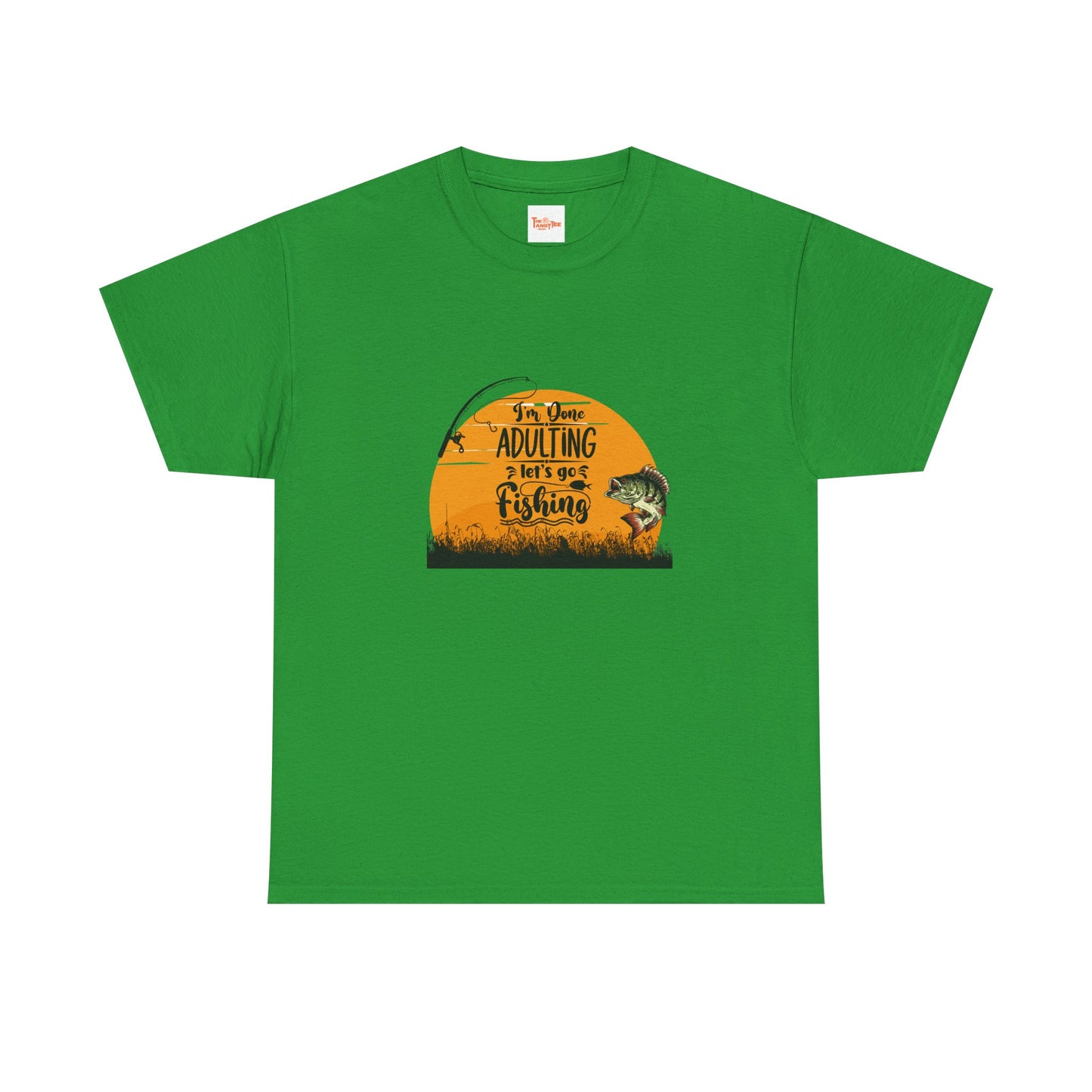 Fishing Tee - I'm Done Adulting, Let's Go Fishing