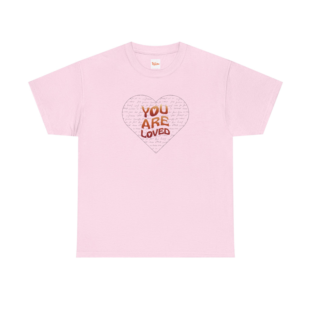 You Are Loved Heart T-Shirt — Inspirational Graphic Tee