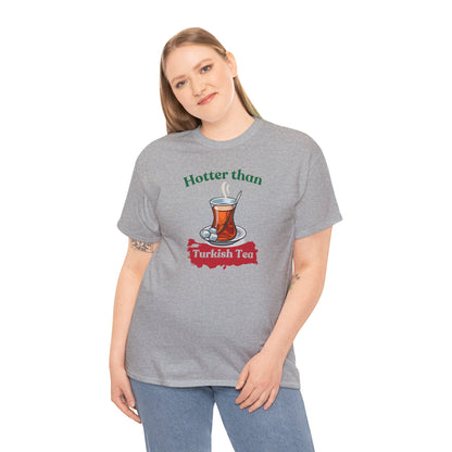 Graphic Tea Unisex Tee - Hotter than Turkish Tea Design