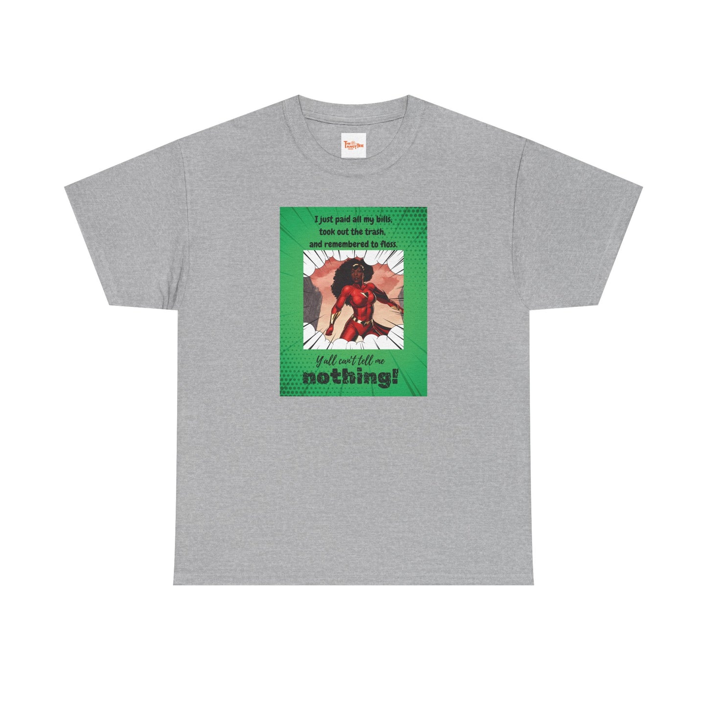 Y'all Can't Tell Me Nothing Superheroine T-Shirt