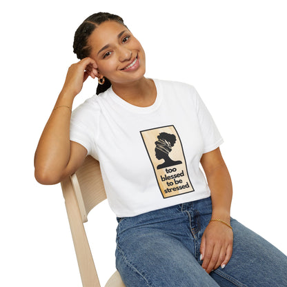 Too Blessed Unisex T-Shirt