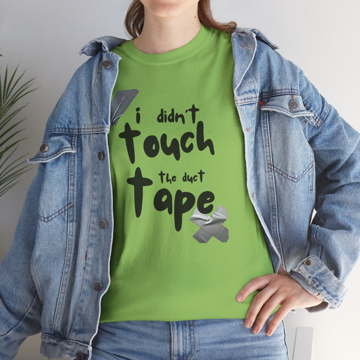 I Didn't Touch the Duct Tape Unisex Tee