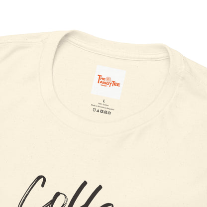 Coffee Always a Good Idea Tee