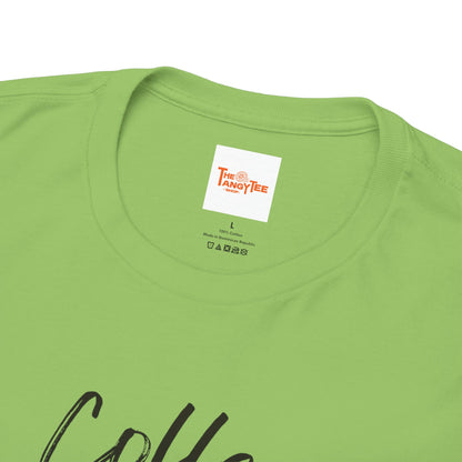 Coffee Always a Good Idea Tee