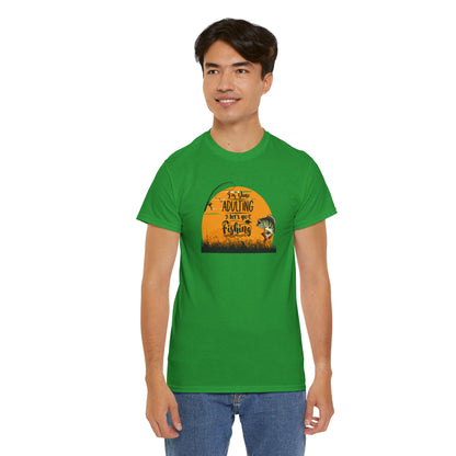 Fishing Tee - I'm Done Adulting, Let's Go Fishing