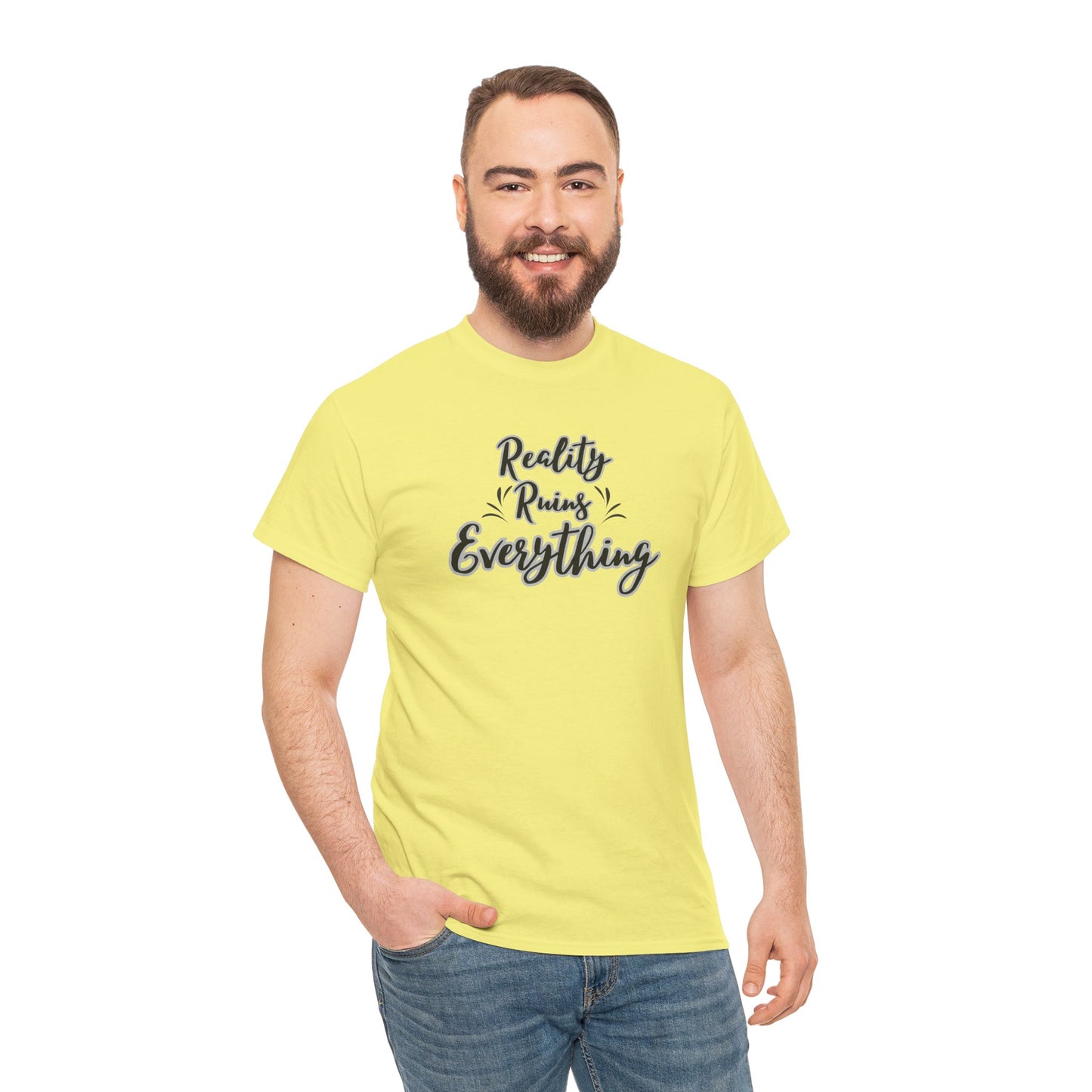 Reality Ruins Everything Tee