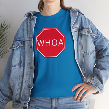 Whoa Graphic Red Octagon Sign Unisex Tee