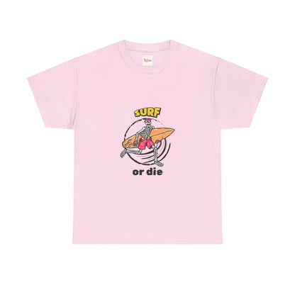 Surf or Die Unisex Tee