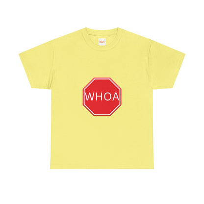 Whoa Graphic Red Octagon Sign Unisex Tee