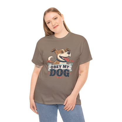 Obey My Dog T-Shirt — Happy Dog Graphic Tee