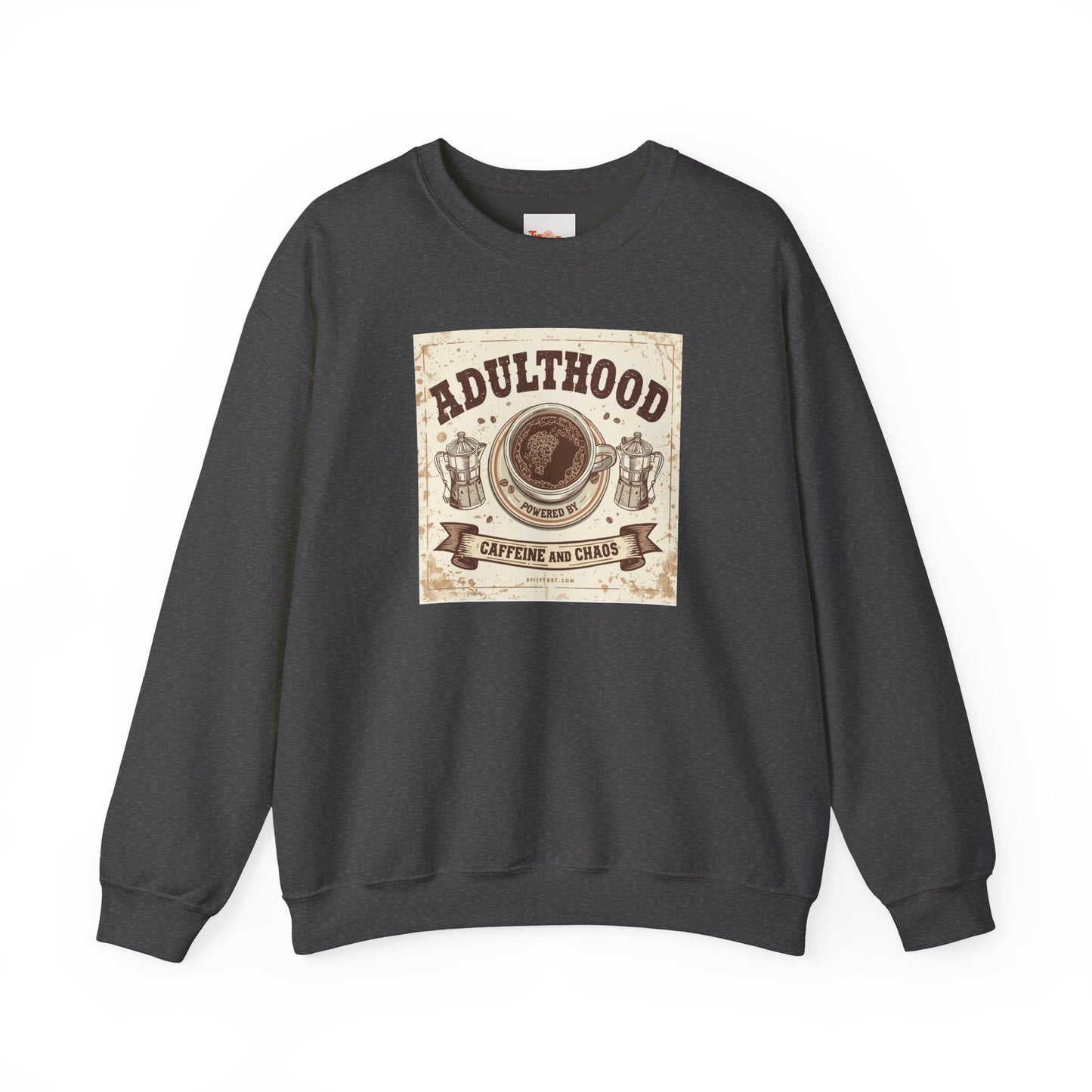 Adulthood Powered by Caffeine and Chaos Sweatshirt — Coffee & Old West Wanted Poster Graphic