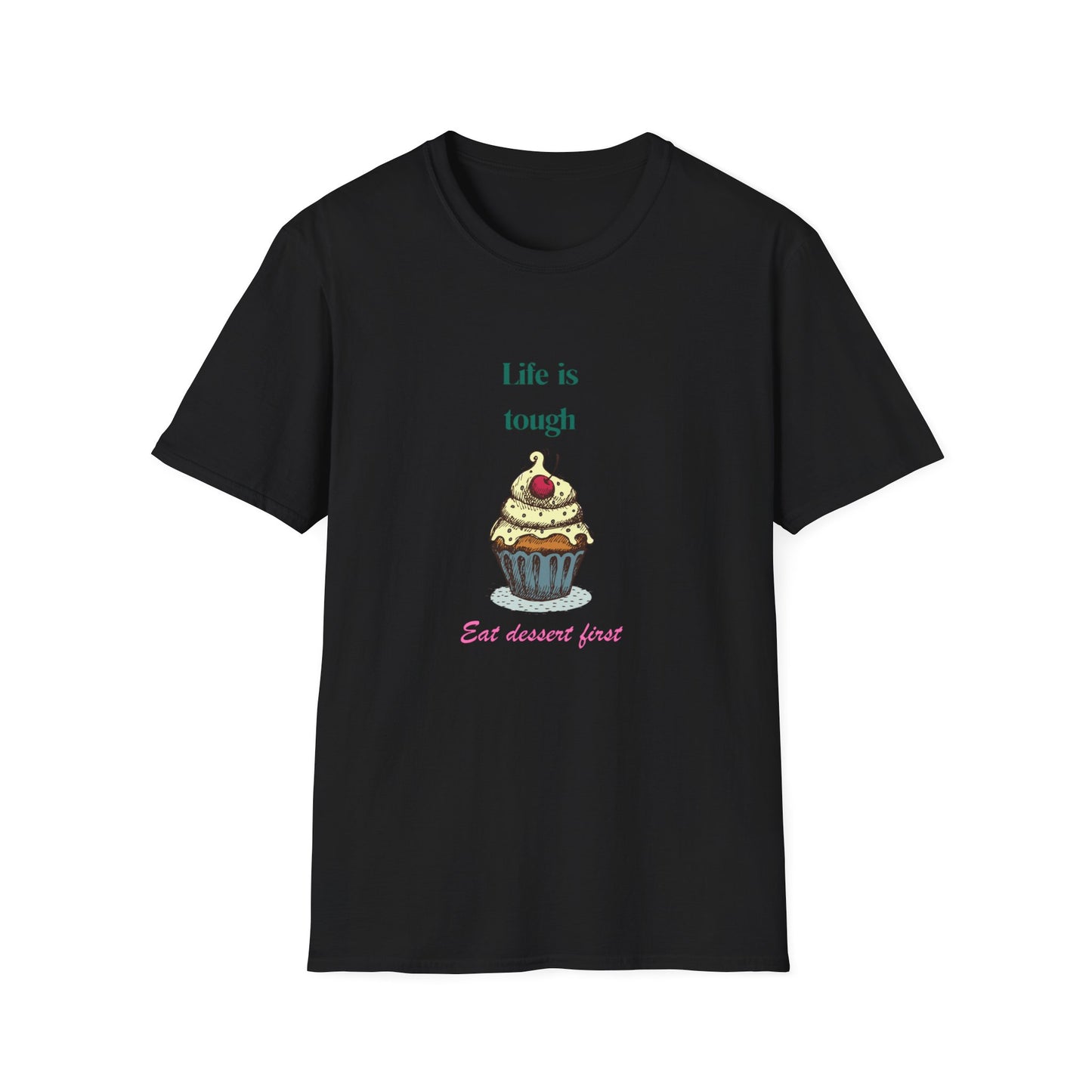 Cupcake Lover T-Shirt - Life is Short Eat Dessert First