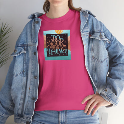 Graphic Unisex Tee - Do Your Own Thing Design