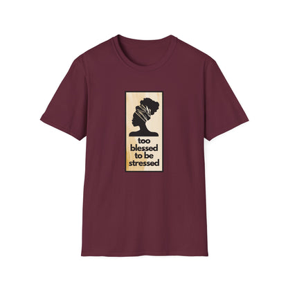 Too Blessed Unisex T-Shirt