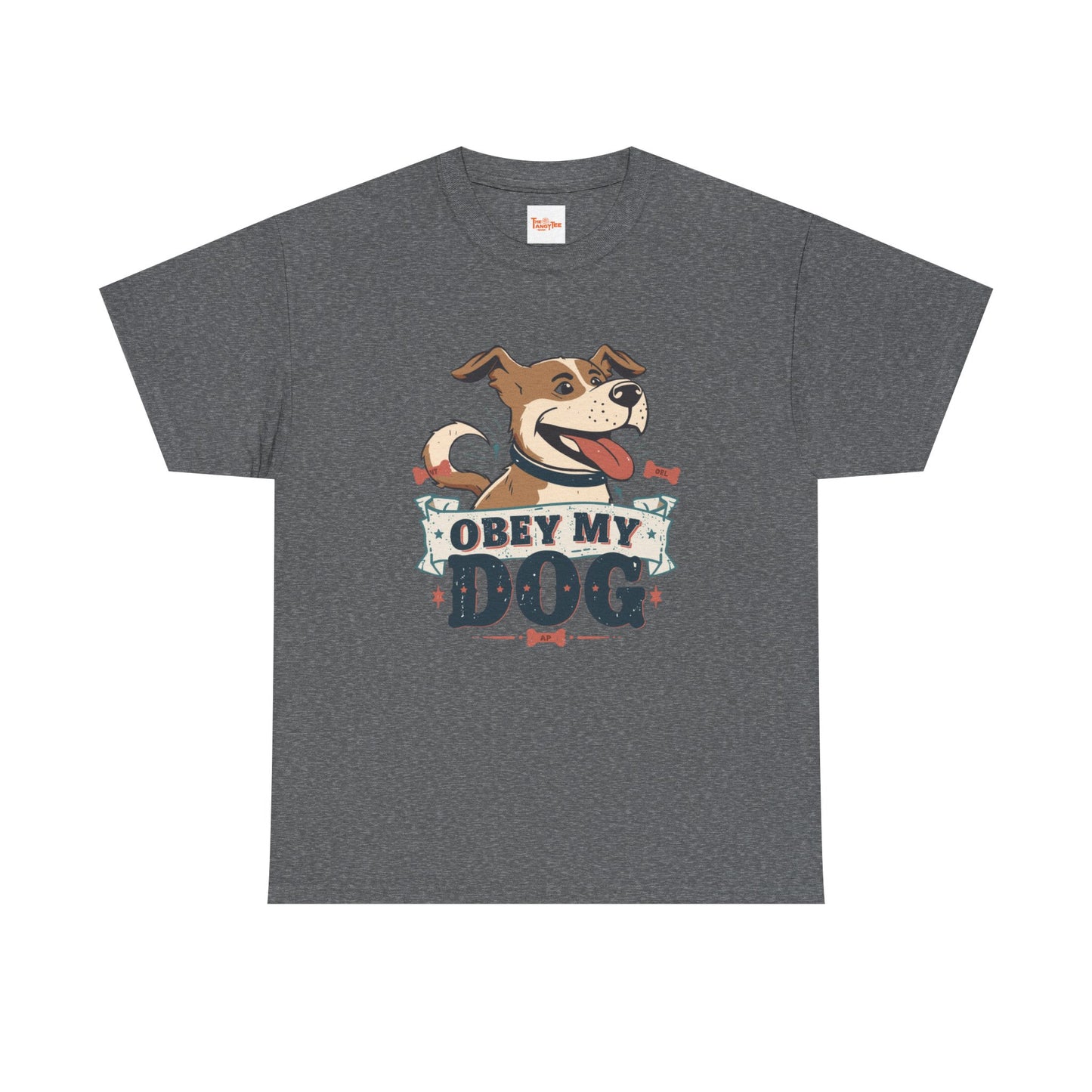 Obey My Dog T-Shirt — Happy Dog Graphic Tee
