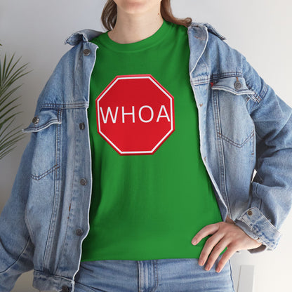 Whoa Graphic Red Octagon Sign Unisex Tee
