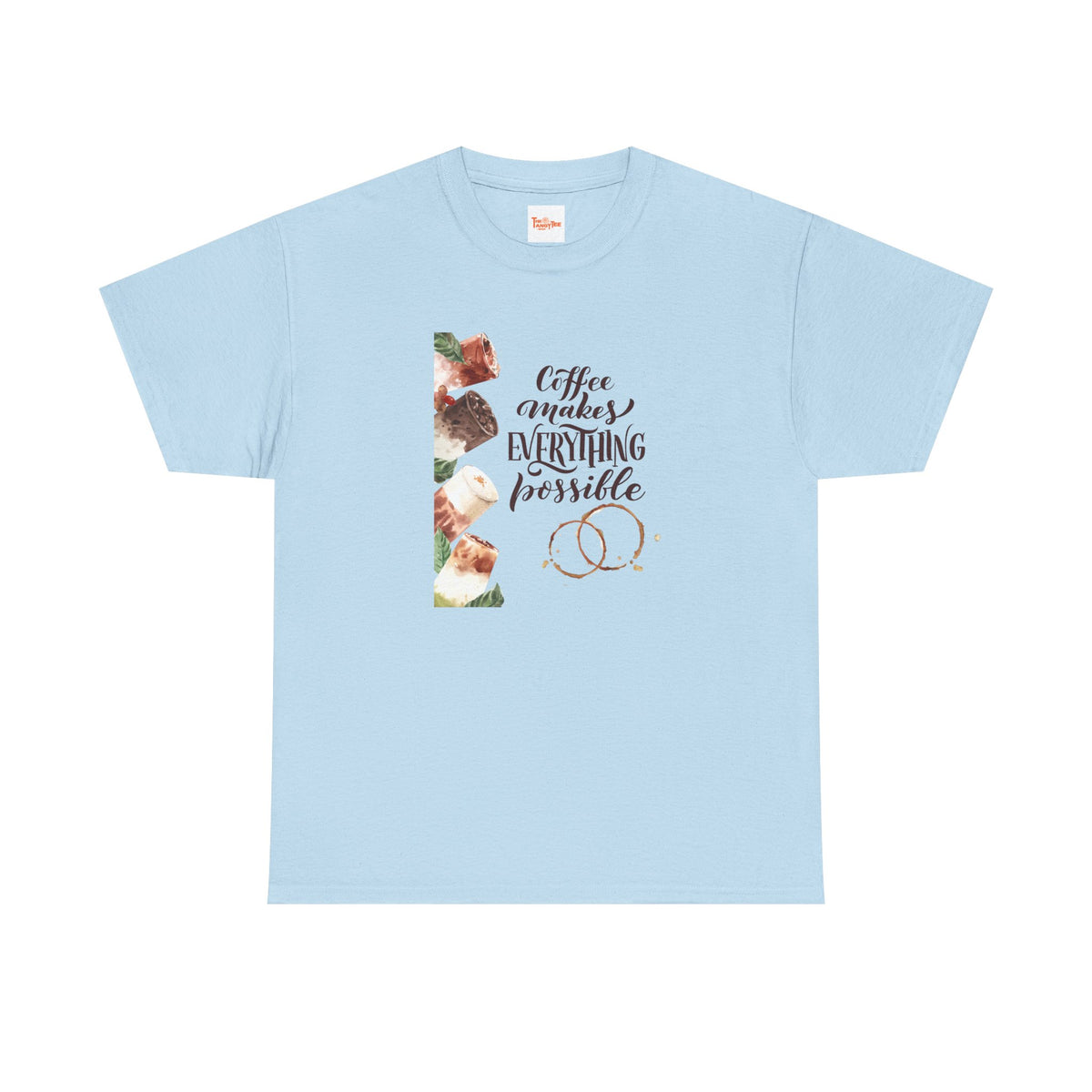 Coffee Makes Everything Possible T-Shirt — Coffee Cup Graphic Tee