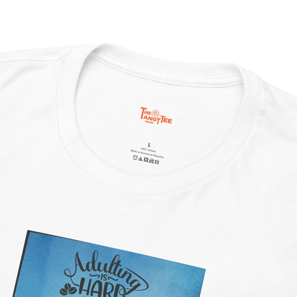 Coffee Lover T-Shirt: Adulting is Hard Without Coffee