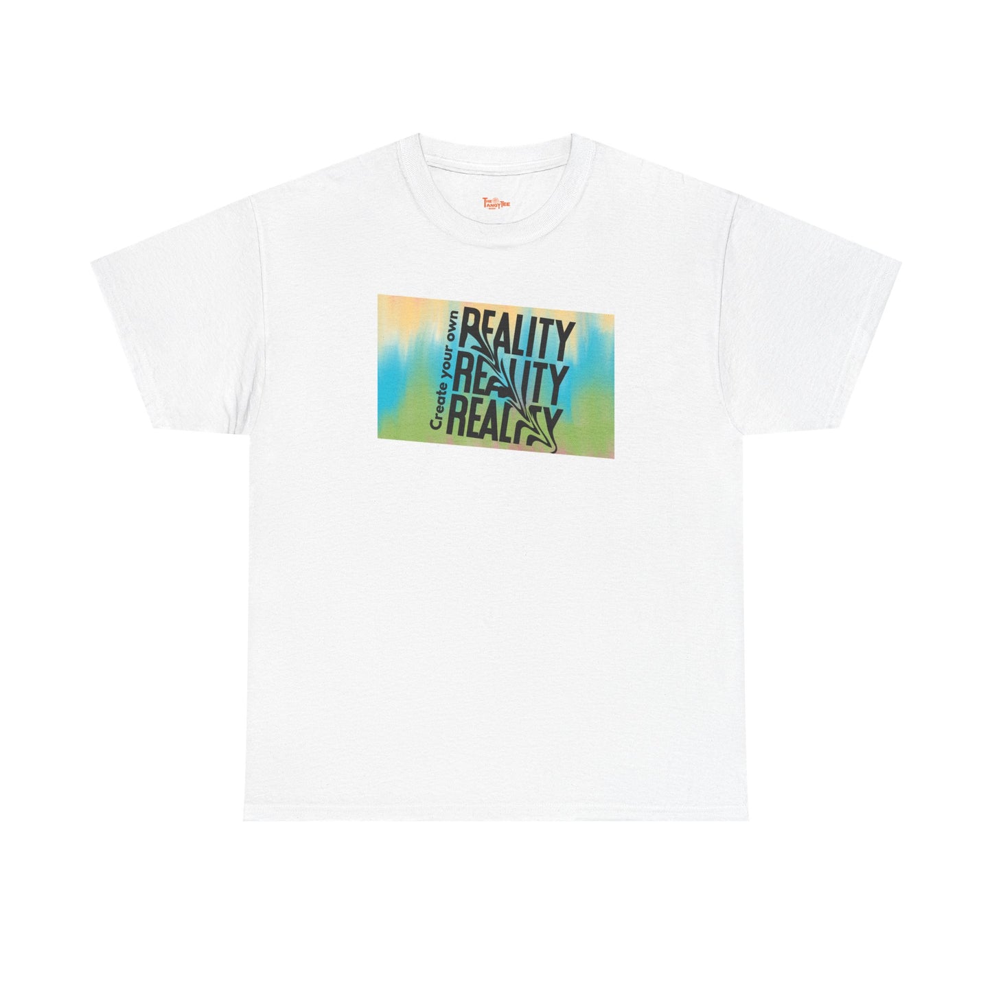 Create Your Own Reality Tee