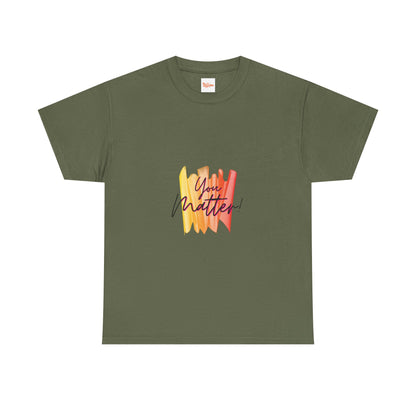 You Matter Unisex Tee