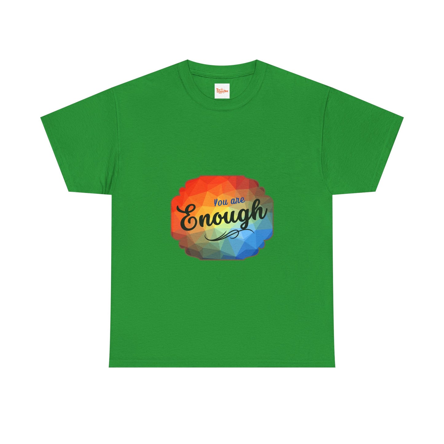 You are Enough T-Shirt
